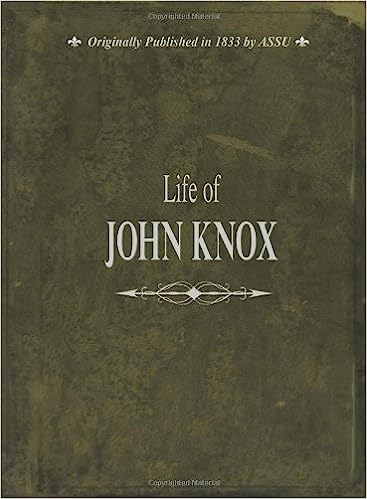 Life Of John Knox HB - Attic Books